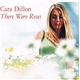 Cara Dillon - There Were Roses